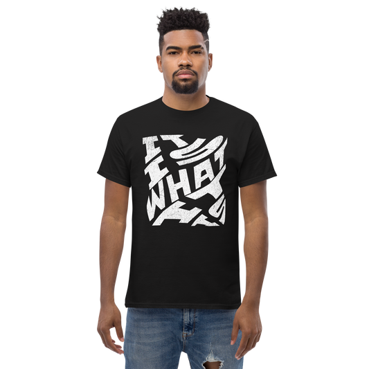 It Is What Is tee